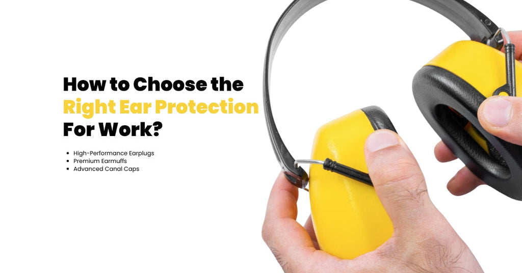 How to Choose the Right Ear Protection for Work